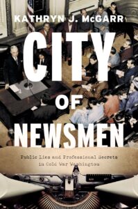 Cover of the book "City of Newsmen" by Kathryn McGarr