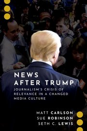 The cover of the book "News After Trump", featuring a photo of Donald Trump from the back.