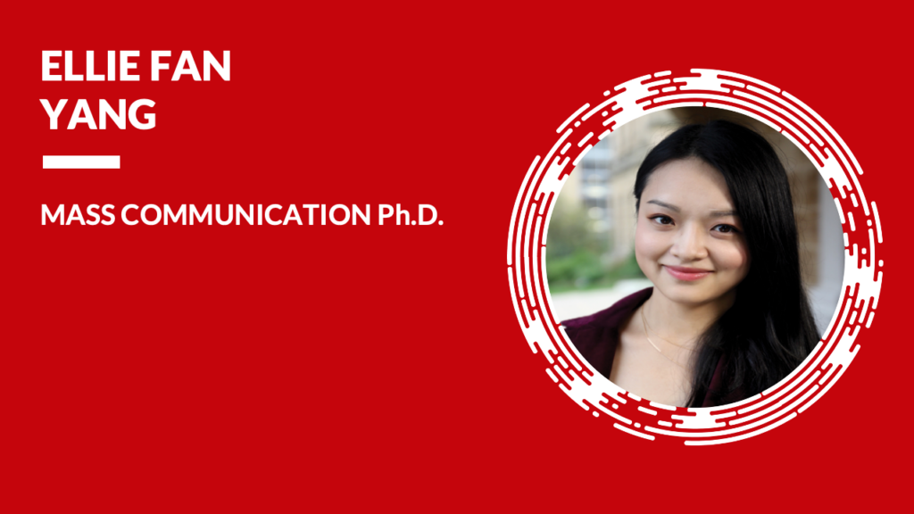 Ellie Yang Mass Communication Ph.D. Quantitative Methods in Political Science J-School Quote "For an academic career, you'd better prepare to drive your own car, speak simply and practice your elevator pitch." -Dhavan Shah