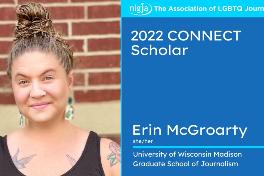 NLGJA 2022 CONNECT Scholar Erin McGroarty she/her UW-Madison Graduate School of Journalism
